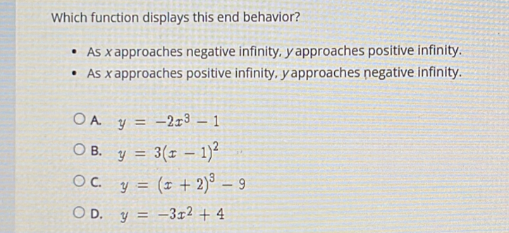 Solved: Which function displays this end behavior? As x approaches ...