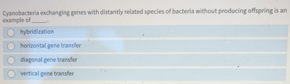 Solved: Cyanobacteria exchanging genes with distantly related species ...