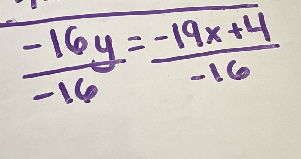  (-16y)/-16 = (-19x+4)/-16 