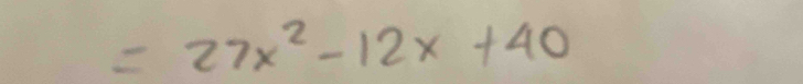 =27x^2-12x+40