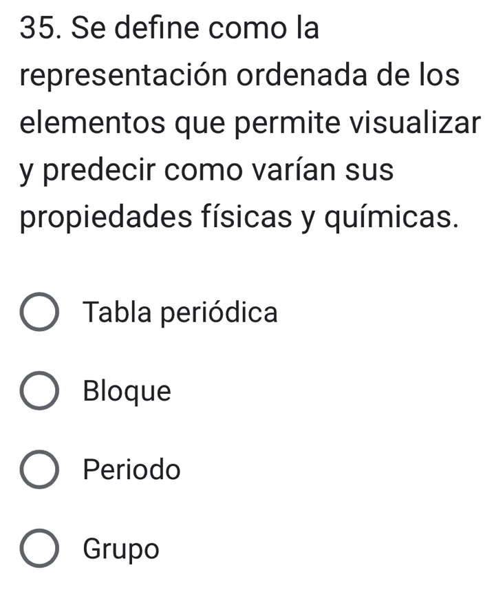 Se define como la
representación ordenada de los
elementos que permite visualizar
y predecir como varían sus
propiedades físicas y químicas.
Tabla periódica
Bloque
Periodo
Grupo