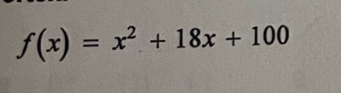 f(x)=x^2+18x+100