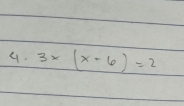 3x(x+6)=2