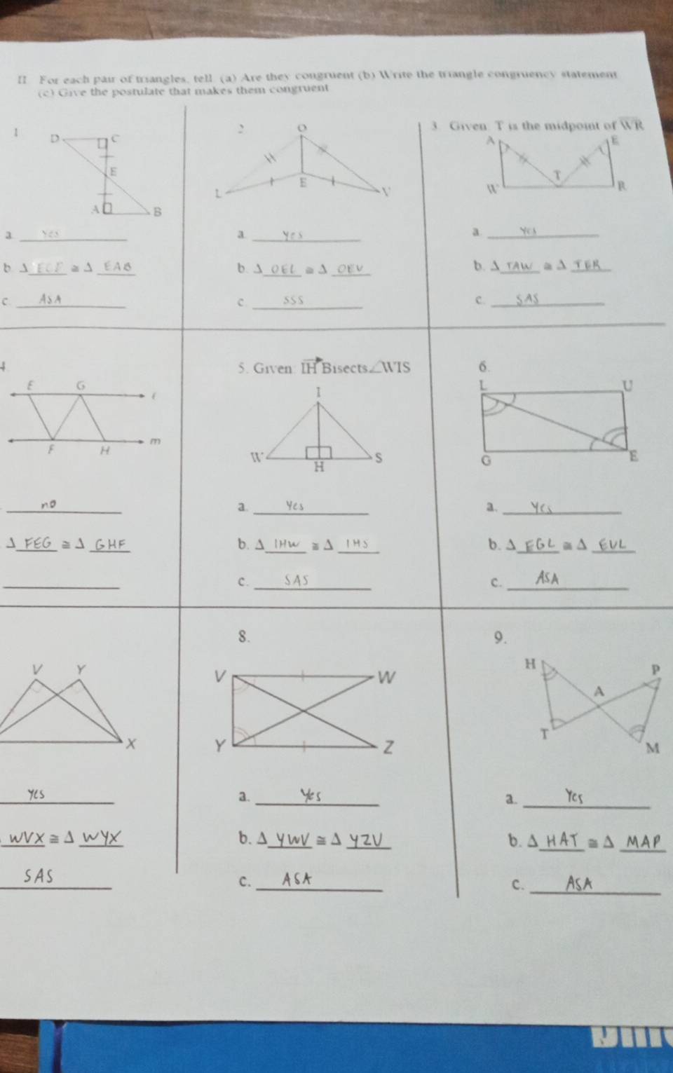 II For each pair of triangles, tell. (a) Are they congruent (b) Write the triangle congruency statement
(cakes them congruent
1
overline WR
_3
bA_
C.
⊥ FEG
Yls
_