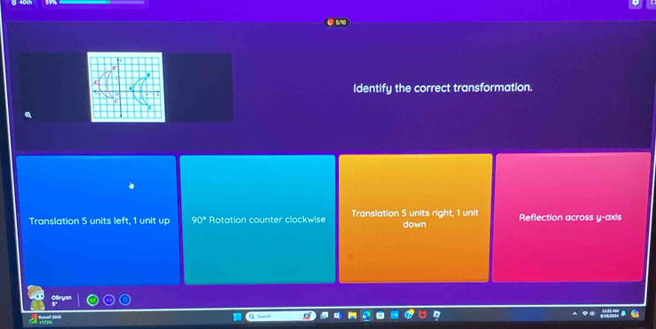 Identify the correct transformation.
Translation 5 units left, 1 unit up 90° Rotation counter clockwise Translation 5 units right, 1 unit down Reflection across y-axis
Search