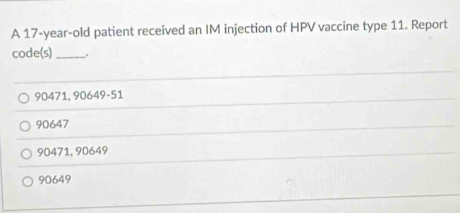 Solved: A 17-year-old patient received an IM injection of HPV vaccine ...