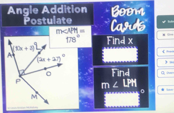 TN
Angle Addition of
Postulate
Sub
m
178°
Give
Previ
Ski
Over
rin
m∠ LPH Save