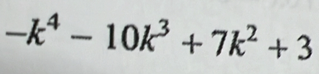 -k^4-10k^3+7k^2+3