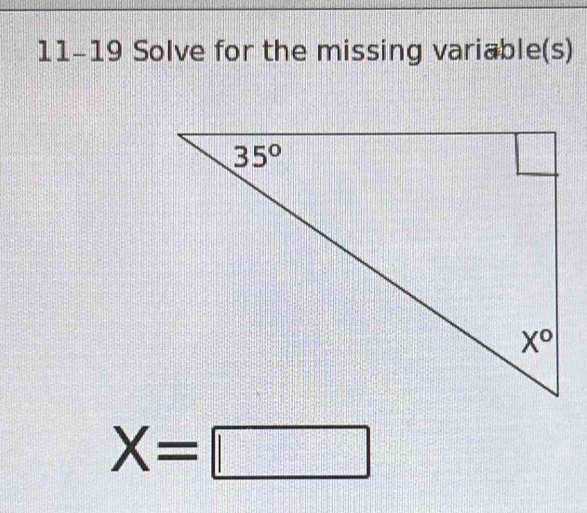 11-19 Solve for the missing variable(s)
X=□