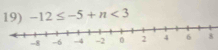 -12≤ -5+n<3</tex>
8