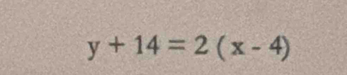 y+14=2(x-4)