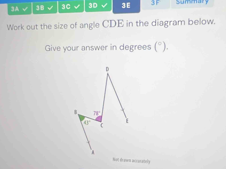 3A 3 B 3C 3D 3E 3F Summary
Work out the size of angle CDE in the diagram below.
Give your answer in degrees (^circ ).