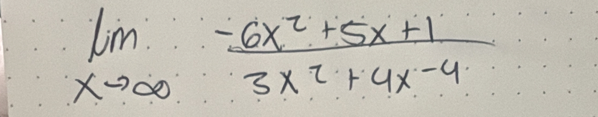 limlimits _xto ∈fty  (-6x^2+5x+1)/3x^2+4x-4 