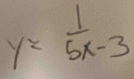 y= 1/5x-3 