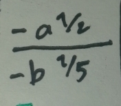 frac -a^(frac 1)2-b