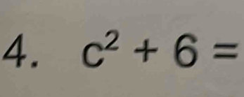 c^2+6=