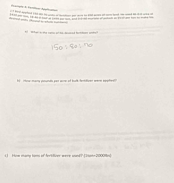 Solved: Example 4: Fertilizer Application J.T Bird applied 150-80-70 ...