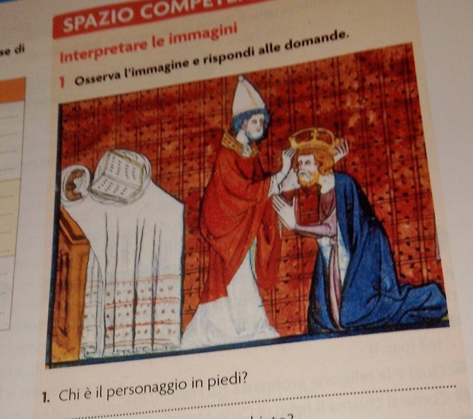 SPAZIO COMPL 
se di 
Interpretare le immagini 
nde. 
. Chi è il personaggio in piedi?