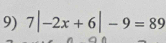 7|-2x+6|-9=89