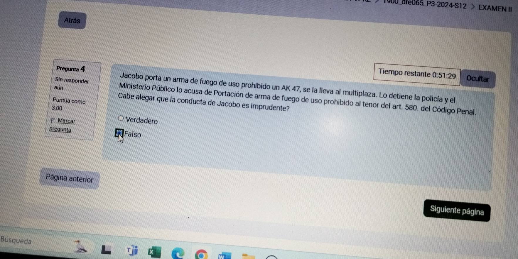 1900_dre065_P3-2024-S12 > EXAMEN II
Atrás
Pregunta 4
Tiempo restante 0:51:29 Ocultar
Jacobo porta un arma de fuego de uso prohibido un AK 47, se la lleva al multiplaza. Lo detiene la policía y el
aún
Sin responder Ministerio Público lo acusa de Portación de arma de fuego de uso prohibido al tenor del art. 580. del Código Penal.
Puntúa como
Cabe alegar que la conducta de Jacobo es imprudente?
3,00
Marcar
Verdadero
pregunta Falso
Página anterior
Siguiente página
Búsqueda