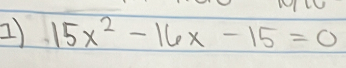 15x^2-16x-15=0