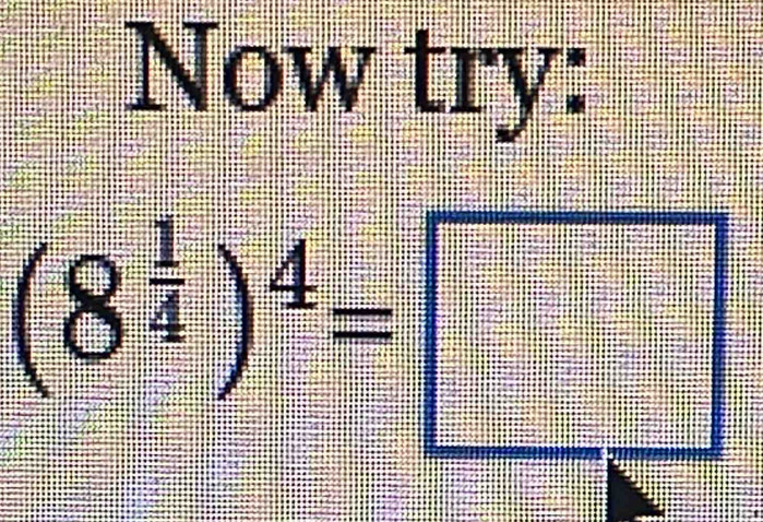 Now try:
(8^(frac 1)4)^4=□