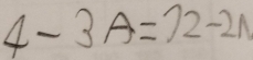 4-3A=72-2N