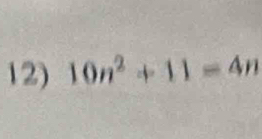 10n^2+11=4n