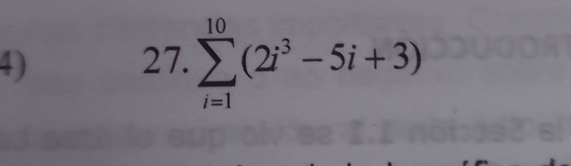 sumlimits _(i=1)^(10)(2i^3-5i+3)