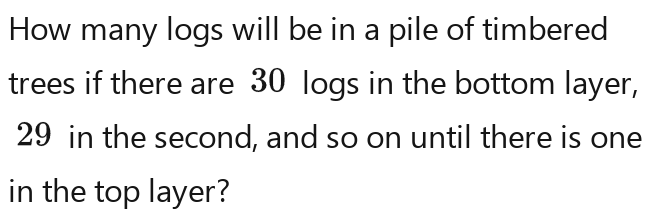 Solved: How many logs will be in a pile of timbered trees if there are ...