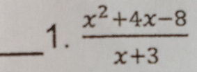  (x^2+4x-8)/x+3 