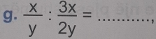  x/y : 3x/2y = _'