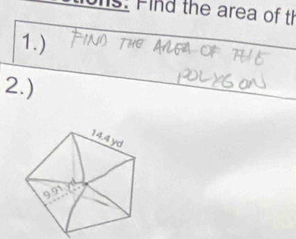 hs. Find the area of th 
1.) 
2.)