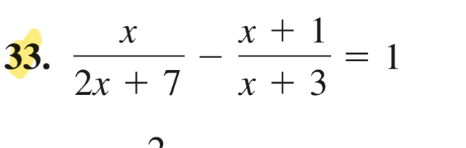  x/2x+7 - (x+1)/x+3 =1