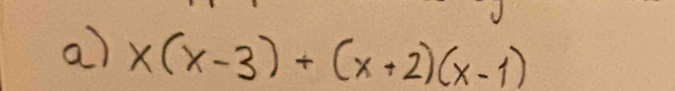 x(x-3)+(x+2)(x-1)