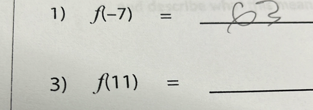 f(-7)= _ 
3) f(11)= _