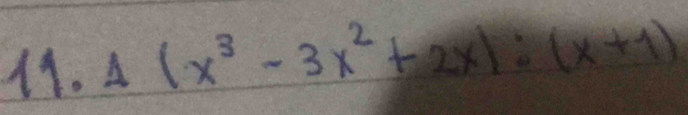 1(x^3-3x^2+2x):(x+1)