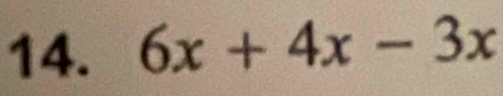 6x+4x-3x