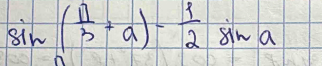 sin ( 11/3 +a)= 1/2 sin a