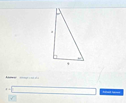 Answer Attempt s out of 2
z=□ Submit Answer
sqrt() □  □ 