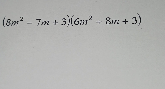 (8m^2-7m+3)(6m^2+8m+3)