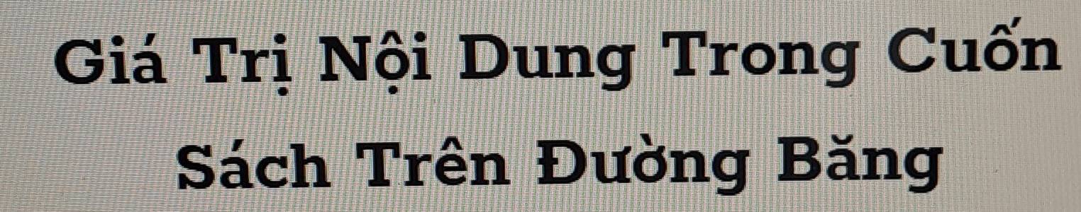 Giá Trị Nội Dung Trong Cuốn 
Sách Trên Đường Băng
