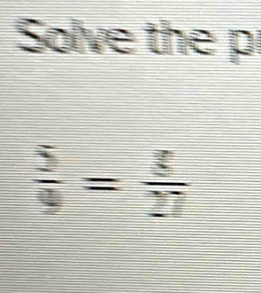 Solve the p
 5/9 = 8/27 