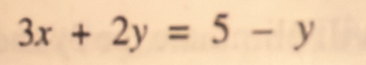 3x+2y=5-y