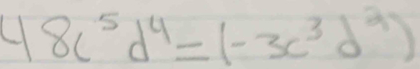 48c^5d^4=(-3c^3d^2)