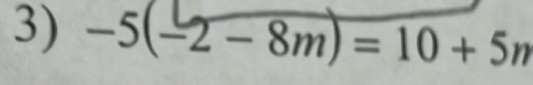 -5(-2-8m)=10+5n