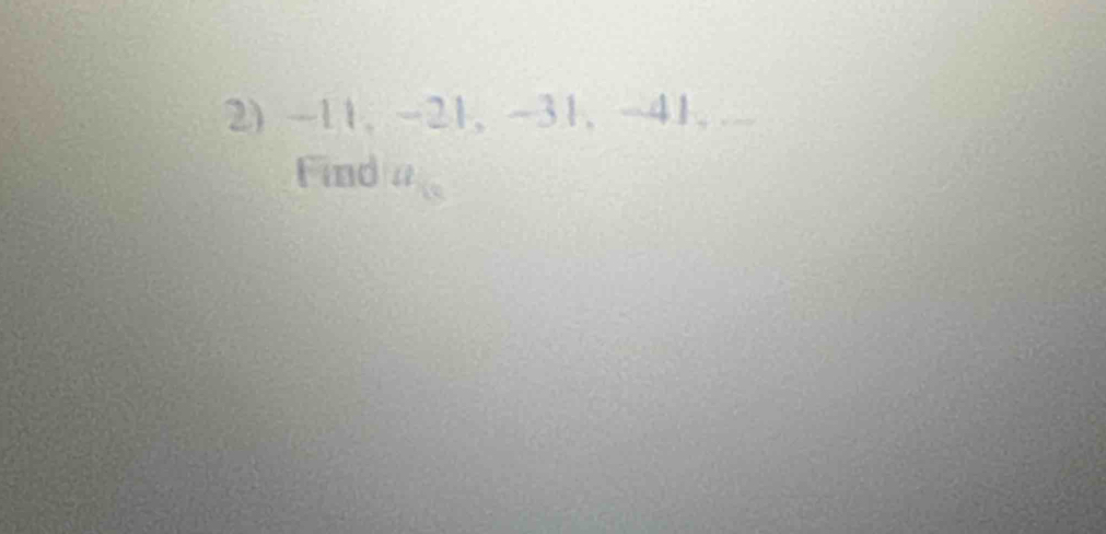 -11, -21, -31, -41, ... 
Find a