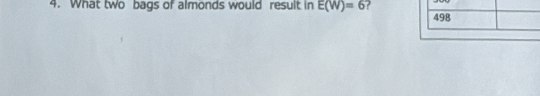 What two bags of almonds would result in E(W)=6