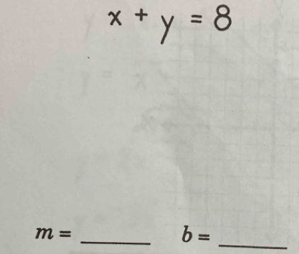 x+y=8
m=
__ b=