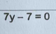 7y-7=0